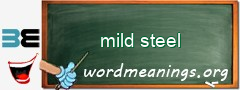 WordMeaning blackboard for mild steel